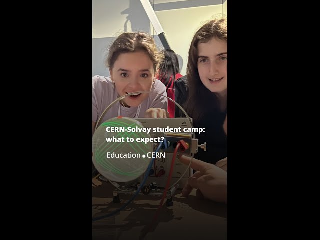 CERN-Solvay student camp 2023 | Students' experiences (part 2)