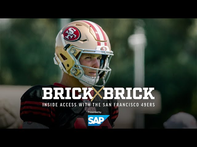 Brick by Brick: Nothing's Ever Given | 49ers