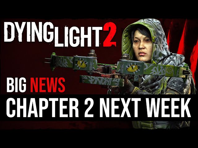 Dying Light 2 New Update & Chapter 2 Coming Next Week | 1 Minute Gaming News