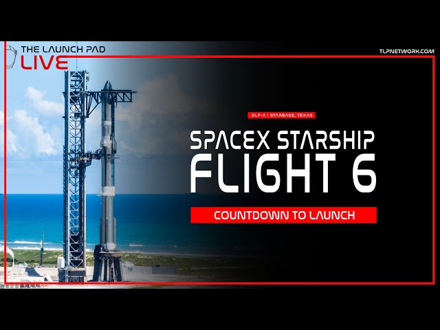 LIVE! SpaceX Starship Flight 6 Countdown