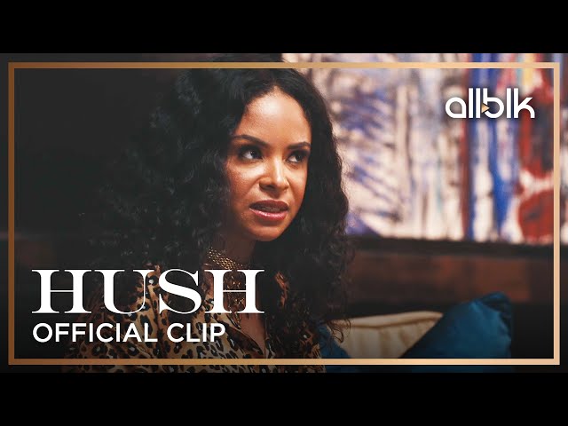 Dr. Draya Wants Clair’s Trust Back | HUSH | ALLBLK