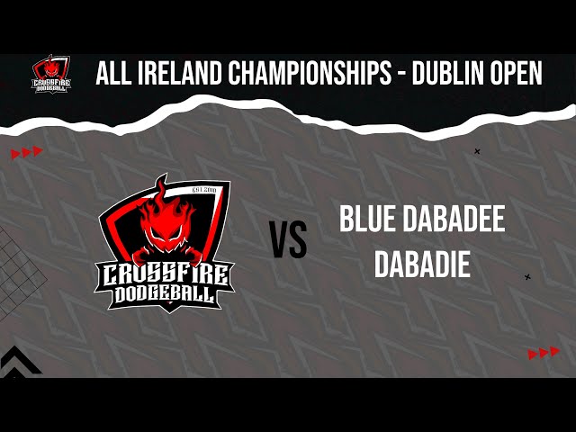 Crossfire Dodgeball vs Blue Dabadee Dabadie - Dublin Open 05/10/24