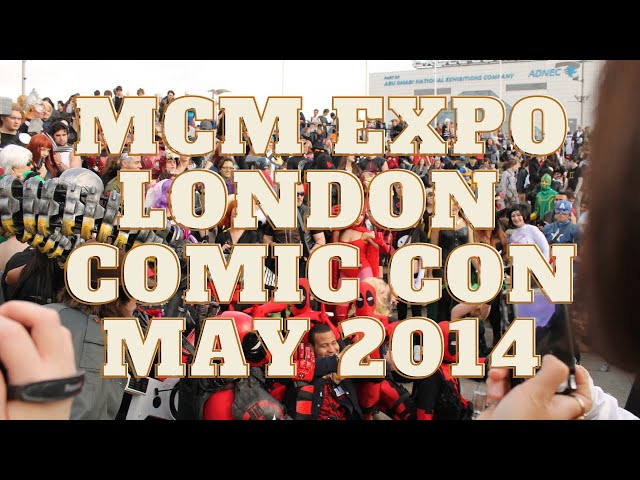 🎟️ MCM Expo London Comic Con May 2014