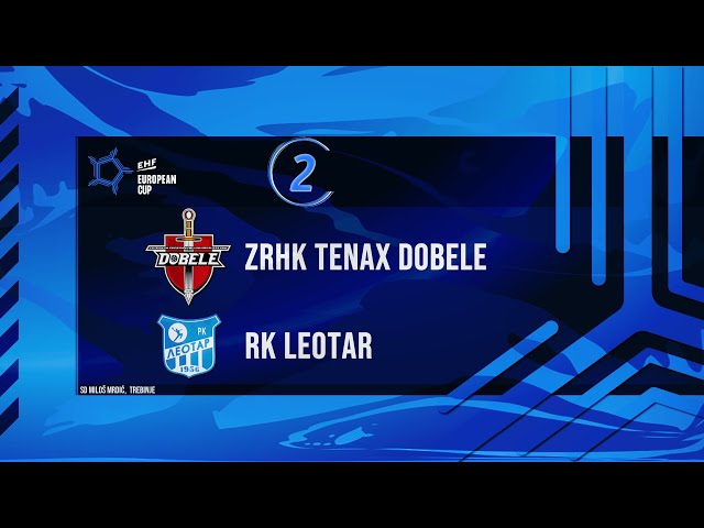 RUKOMET / EHF EVROPSKI KUP: ZRHK TENAX DOBELE - RK LEOTAR