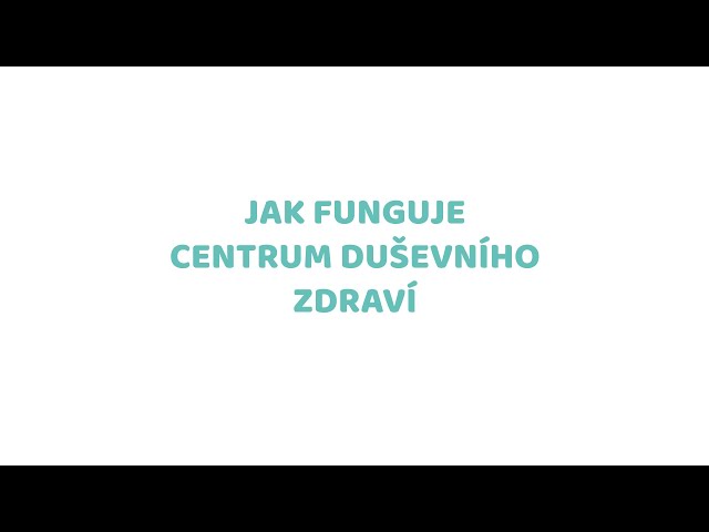 Jak funguje centrum duševního zdraví – krátký dokument