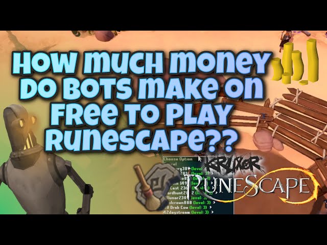 How much money do bots make on F2P Runescape?? | Runescape 3