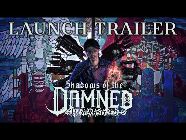 Shadows of the Damned: Hella Remastered Official Launch Trailer/『シャドウ・オブ・ザ・ダムド：ヘラ・リマスタード』公式ローンチトレーラー