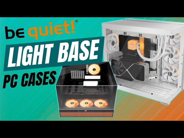 Light Base PC Cases from be quiet!