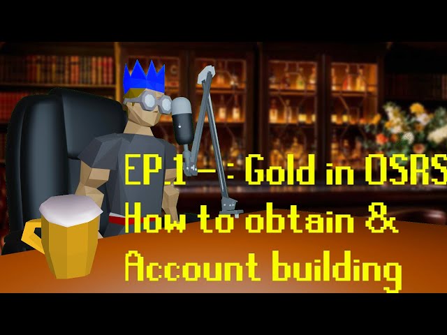 How to make money in Old School Runescape & Account Building | TiedPod #1