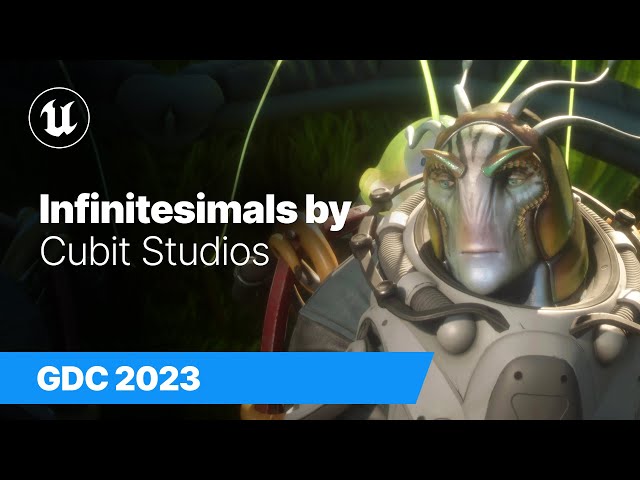 Infinitesimals by Cubit Studios | State of Unreal | GDC 2023