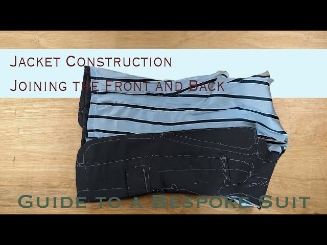 Attaching the Fronts and Back Part 9/13 | Guide to a Bespoke Suit