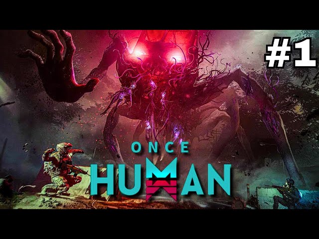 Once Human - Let's Play Part 1: New Open World Survival Launch