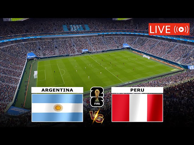 🔴ARGENTINA VS PERU LIVE STREAMING TODAY | FIFA WORLD CUP QUALIFIER CONMEBOL LIVE FULL MATCH