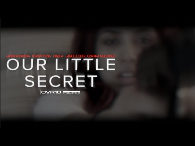 "OUR LITTLE SECRET" OFFICIAL SHORT FILM