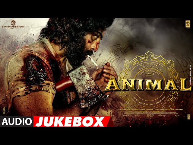 ANIMAL (Telugu Audio Jukebox): Ranbir Kapoor | Rashmika, Anil K, Bobby D | Sandeep Vanga | Bhushan K