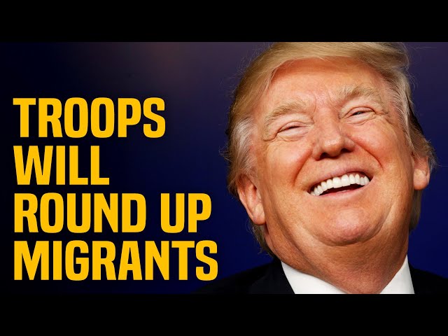 Trump CONFIRMS he'll deploy the military on migrants