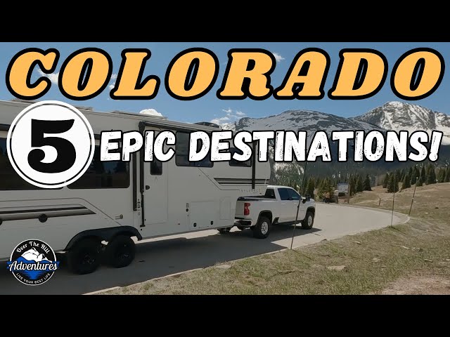 COLORADO RV TRAVEL GUIDE & ITINERARY // WHERE TO STAY, WHAT TO SEE & WHAT TO DO AT EACH DESTINATION