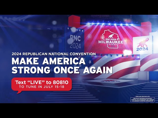 MAKE AMERICA STRONG ONCE AGAIN: Republican National Convention - NIGHT 3