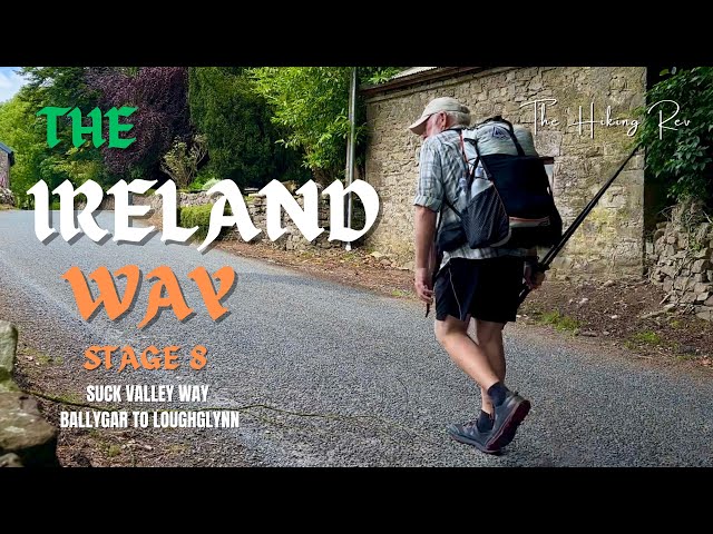 Hiking The Ireland Way with The Hiking Rev, Stage 8 - Suck Valley Way, Ballygar to Loughglynn