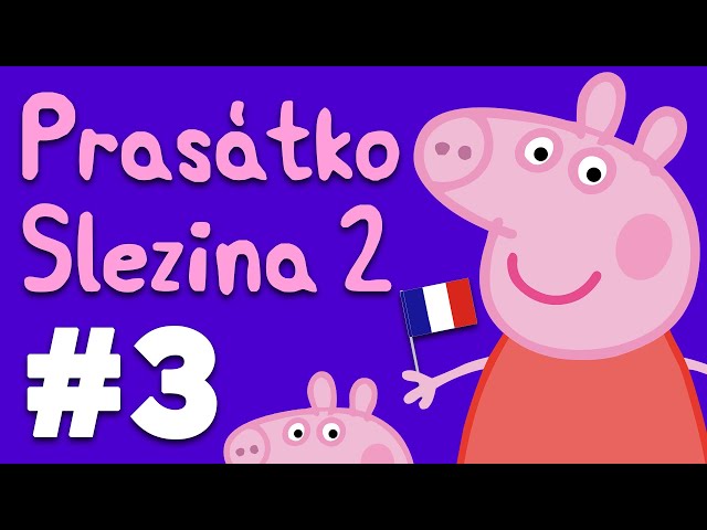 Prasátko Slezina 2 | 3. díl - Pařížské spiknutí | PARODIE