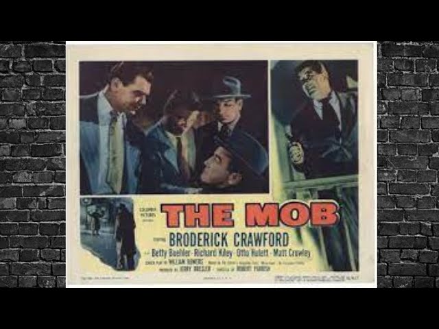 "The Mob: A Classic Gangster Film Starring Broderick Crawford and Richard Kiley" Complete Movie