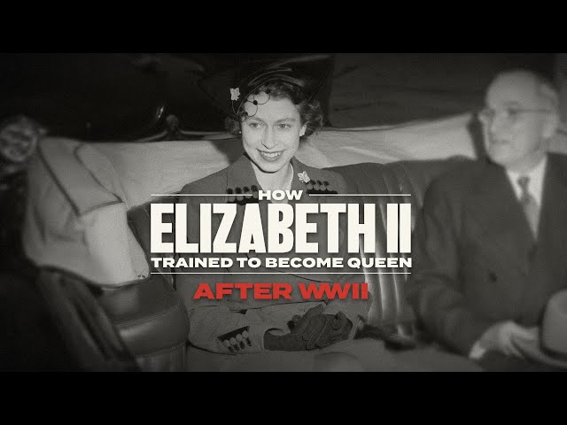 How Elizabeth II Trained to Become Queen After WWII - Part 2