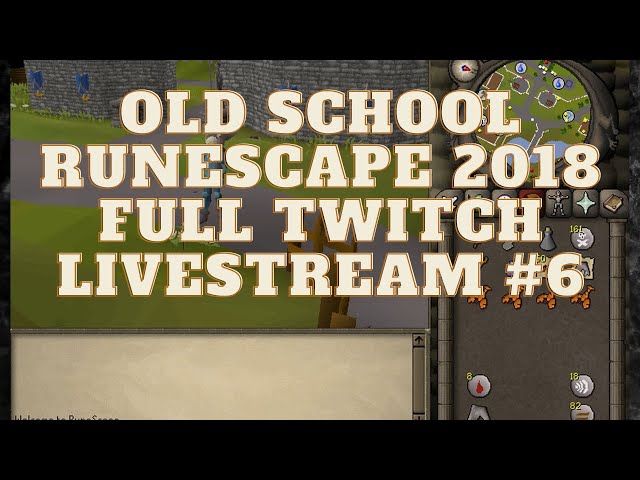 ⛏ Old School Runescape 2018 Full Twitch Livestream #6