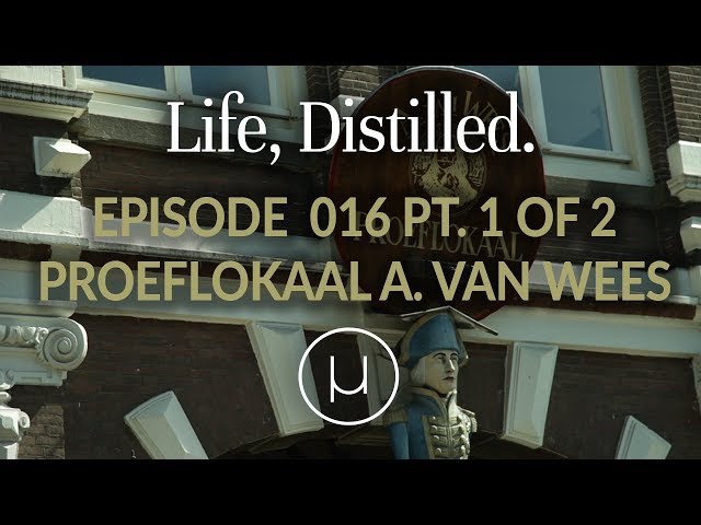 Life, Distilled - Episode #16 - Craft Spirits of Amsterdam