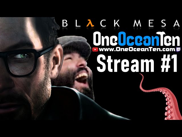 WE'RE BACK ON TWITCH! - Black Mesa #1 - Streamed 5/30/24