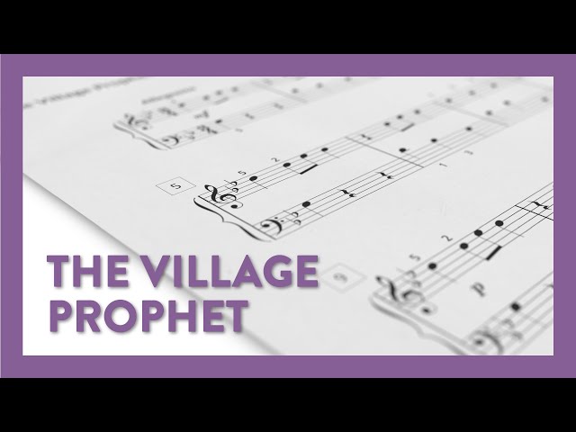 "The Village Prophet" - Piano Lesson 211 - Hoffman Academy