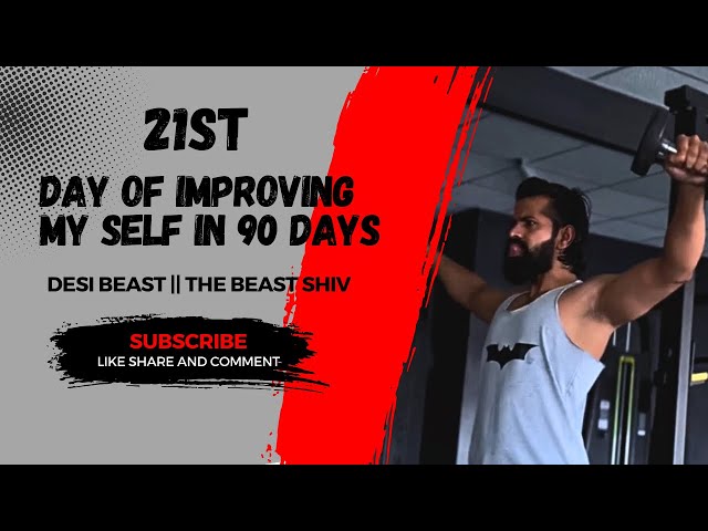 21ST DAY OF IMPROVING MY SELF IN9ODAYS || THE BEAST SHIV II DESI BEAST IIFITNESS VIDEO