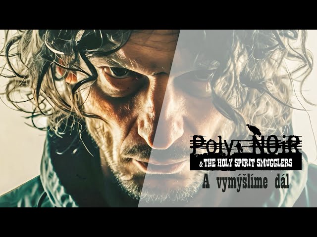 POLY NOIR - A vymýšlíme dál (Official Video)