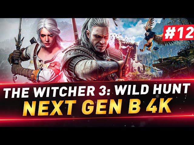 The Witcher 3: Wild Hunt ● Next Gen в 4K ● Полное прохождение ● №12