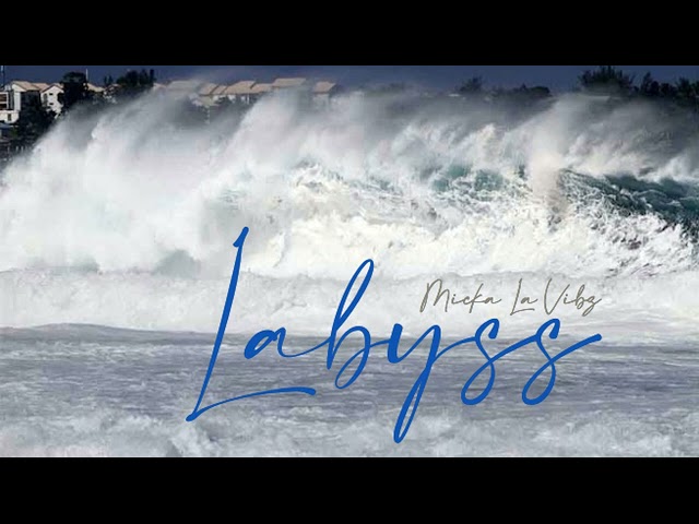 Micka la vibz - Labyss ( 2023 )