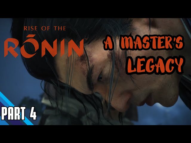 Rise Of The Ronin | No Commentary FULL WALKTHROUGH | PART 4