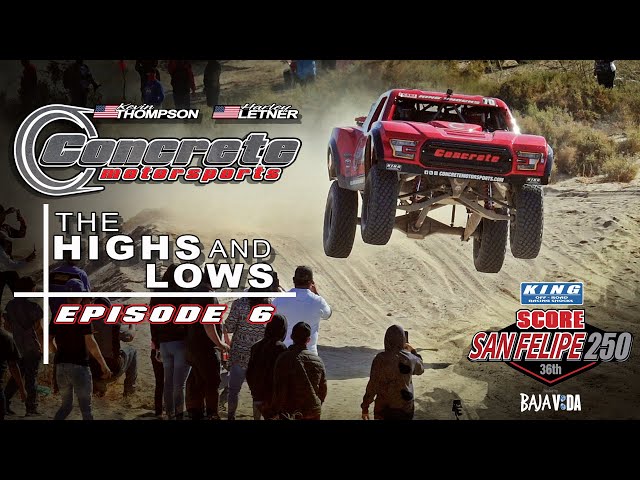 Concrete Motorsports || The Highs and Lows || Episode 6 || San Felipe 250