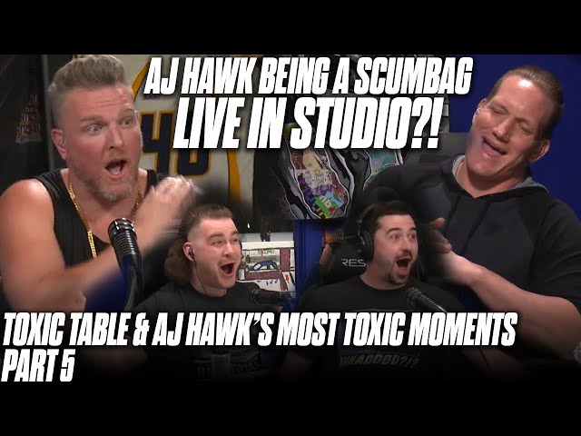 Pat McAfee Show's Toxic Table & AJ Hawk's Most TOXIC Moments Part 5