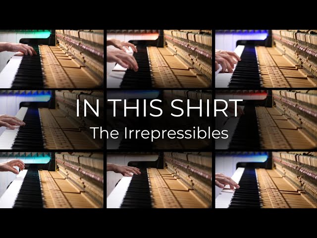 In This Shirt - The Irrepressibles | Infinite Piano Cover