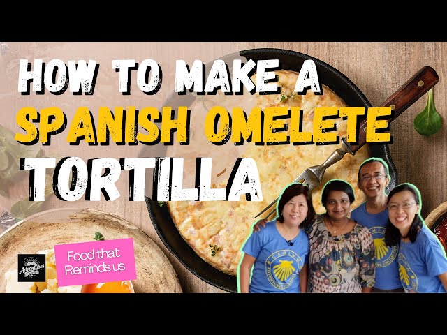 How to make Spanish Tortilla (Omelete) | Food that reminds us of... Spain and the Camino