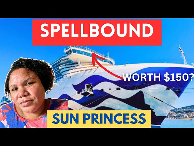 Spellbound onboard Sun Princess! Is it worth the high price tag?