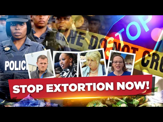 DA Tackles South Africa's Rising Extortion Crisis