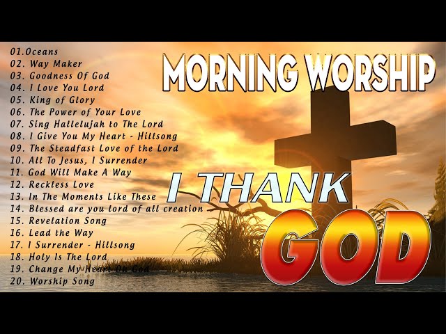 Best Thank You God Worship Songs For Prayer 🙏 Playlist Morning Worship Songs Collection 🙏 Top Praise