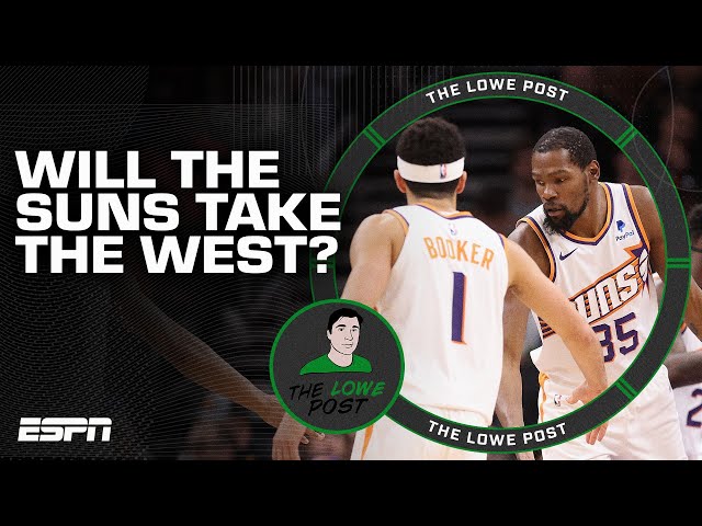 Can Durant, Booker & the Suns rise to the top of the West? | The Lowe Post