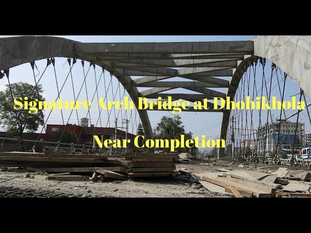 Signature Network Arch Bridge at Dhobi Khola to be completed Soon | October 21 2018