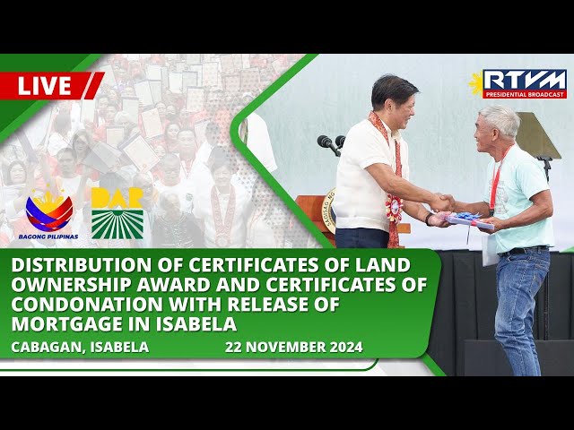 Distribution of Certificates of Land Ownership Award and Certificates of Condonation in Isabela