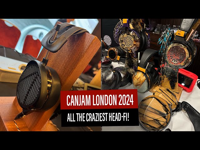 CanJam London 2024 - All the hottest head-fi in one place!