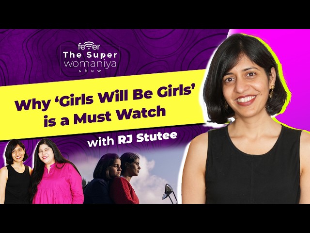 Girls Will Be Girls Exclusive: Shuchi Talati's Conversation on Film, Feminism & 90s Nostalgia