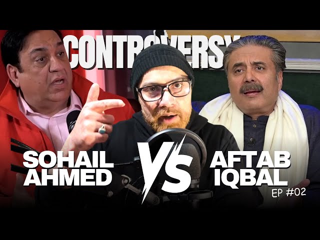 Sohail Ahmed vs Aftab Iqbal Controversy aik aam aadmi ki nazar ma! Ep #2