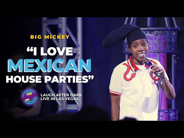 I Love Mexican House Parties | Big Mickey | Laugh After Dark Stand Up Comedy