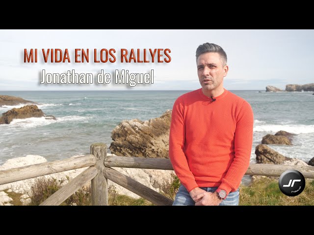 Mi vida en los Rallyes | Jonathan de Miguel | JR-Rallye